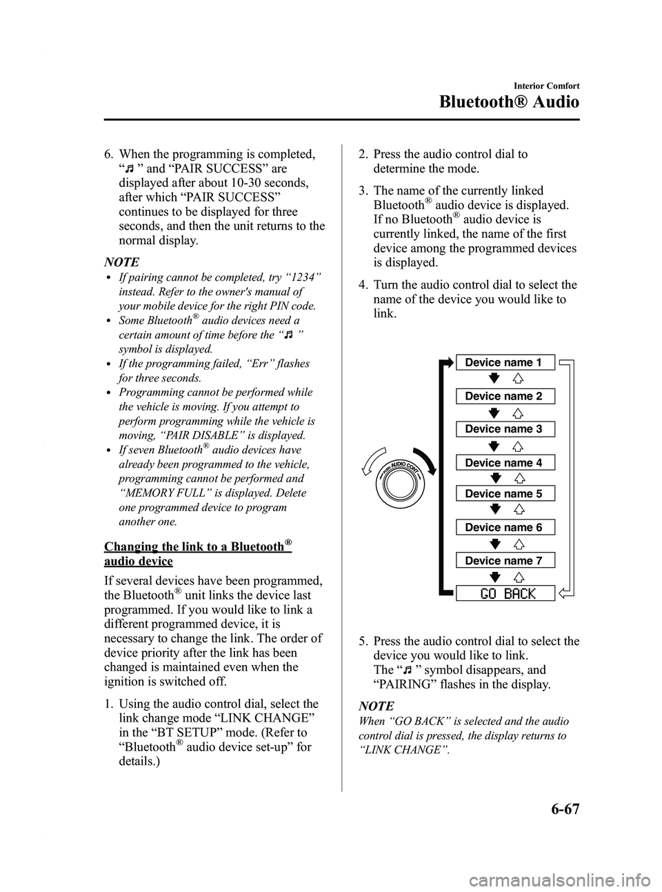 MAZDA MODEL 3 4-DOOR 2012 User Guide Black plate (309,1)
6. When the programming is completed,“
”and “PAIR SUCCESS” are
displayed after about 10-30 seconds,
after which “PAIR SUCCESS”
continues to be displayed for three
secon MAZDA MODEL 3 4-DOOR 2012 User Guide Black plate (309,1)
6. When the programming is completed,“
”and “PAIR SUCCESS” are
displayed after about 10-30 seconds,
after which “PAIR SUCCESS”
continues to be displayed for three
secon