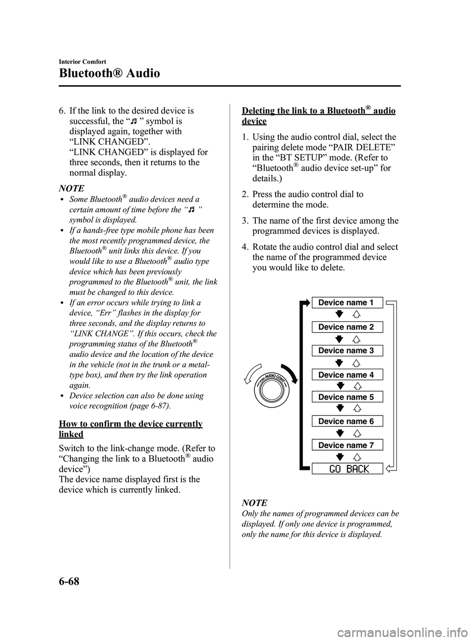 MAZDA MODEL 3 4-DOOR 2012 User Guide Black plate (310,1)
6. If the link to the desired device issuccessful, the “
”symbol is
displayed again, together with
“ LINK CHANGED ”.
“ LINK CHANGED ”is displayed for
three seconds, the MAZDA MODEL 3 4-DOOR 2012 User Guide Black plate (310,1)
6. If the link to the desired device issuccessful, the “
”symbol is
displayed again, together with
“ LINK CHANGED ”.
“ LINK CHANGED ”is displayed for
three seconds, the