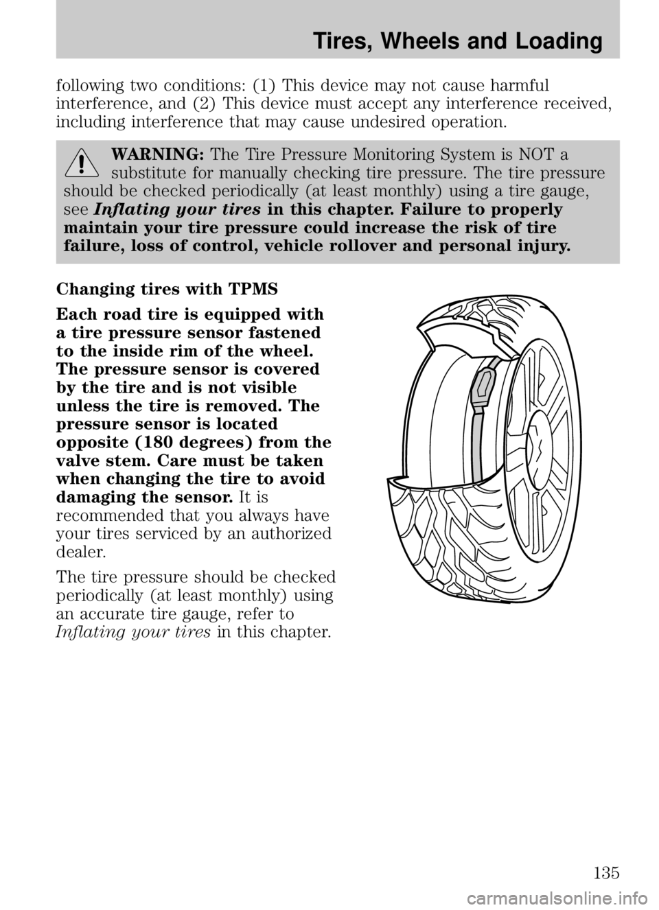 MAZDA MODEL B4000 CAB PLUS 4 TRUCK 2009 Owners Manual following two conditions: (1) This device may not cause harmful
interference, and (2) This device must accept any interference received,
including interference that may cause undesired operation.
WARN MAZDA MODEL B4000 CAB PLUS 4 TRUCK 2009 Owners Manual following two conditions: (1) This device may not cause harmful
interference, and (2) This device must accept any interference received,
including interference that may cause undesired operation.
WARN
