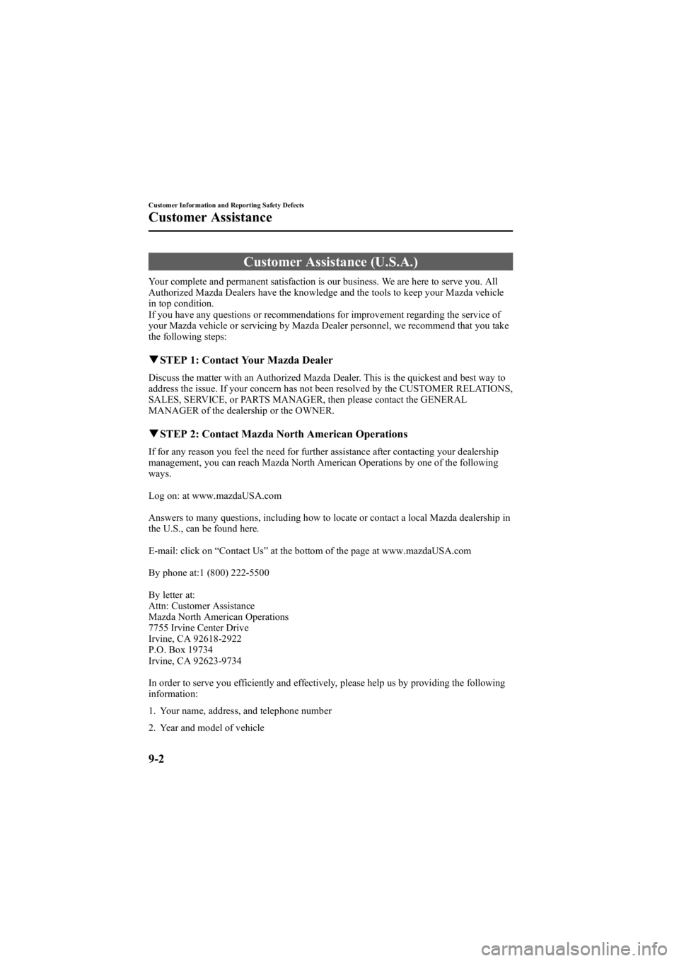 MAZDA MODEL 6 SPORT WAGON 2006  Owners Manual Black plate (332,1)
Customer Assistance (U.S.A.)
Your complete and permanent satisfaction is our business. We are here to serve you. All
Authorized Mazda Dealers have the knowledge and the tools to ke