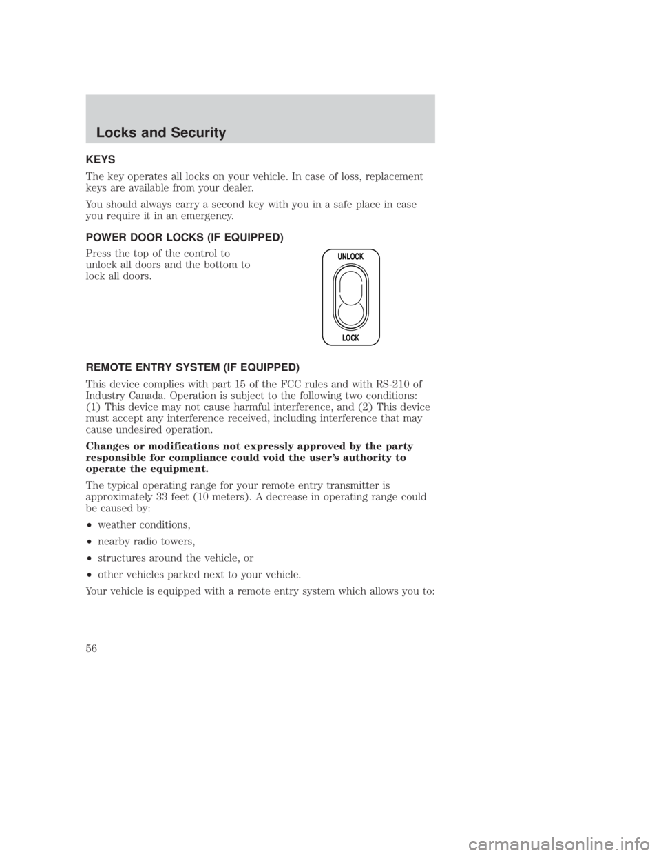 MAZDA MODEL B3000 TRUCK 2006 Workshop Manual JOBNAME: No Job Name PAGE: 56 SESS: 1 OUTPUT: Thu Sep 15 08:22:27 2005
/ford_pdm/ford/own2002/mbs/og
KEYS
The key operates all locks on your vehicle. In case of loss, replacement
keys are available fr MAZDA MODEL B3000 TRUCK 2006 Workshop Manual JOBNAME: No Job Name PAGE: 56 SESS: 1 OUTPUT: Thu Sep 15 08:22:27 2005
/ford_pdm/ford/own2002/mbs/og
KEYS
The key operates all locks on your vehicle. In case of loss, replacement
keys are available fr