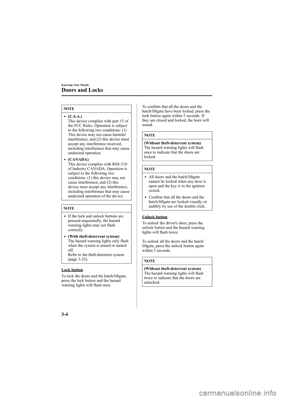 MAZDA MODEL 6 SPORT SEDAN 2005  Owners Manual Black plate (80,1)
NOTE
l(U.S.A.)
This device complies with part 15 of
the FCC Rules. Operation is subject
to the following two conditions: (1)
This device may not cause harmful
interference, and (2) 