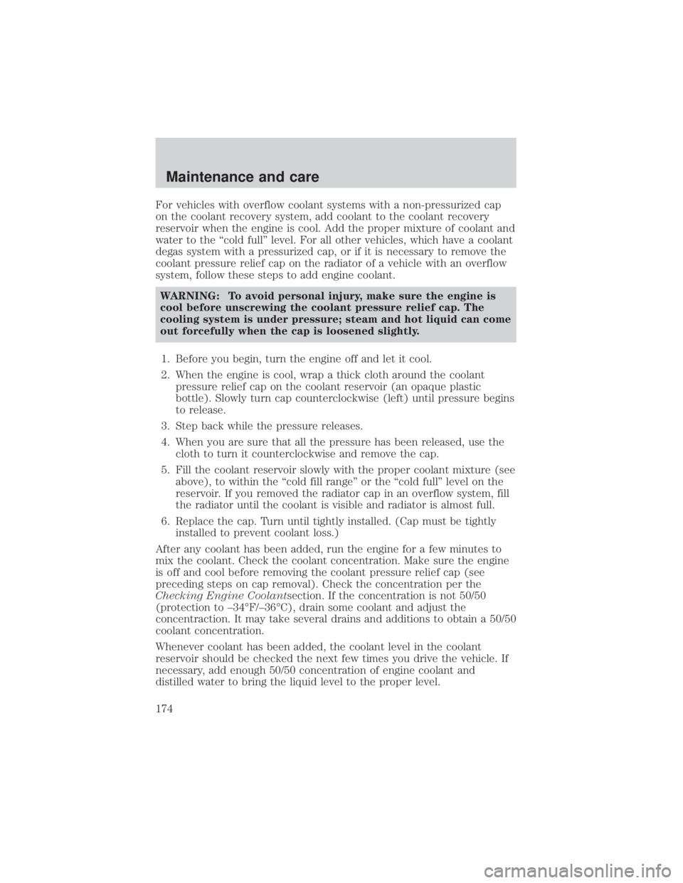 MAZDA MODEL TRIBUTE 4WD 2001 Owners Manual For vehicles with overflow coolant systems with a non-pressurized cap
on the coolant recovery system, add coolant to the coolant recovery
reservoir when the engine is cool. Add the proper mixture of c MAZDA MODEL TRIBUTE 4WD 2001 Owners Manual For vehicles with overflow coolant systems with a non-pressurized cap
on the coolant recovery system, add coolant to the coolant recovery
reservoir when the engine is cool. Add the proper mixture of c