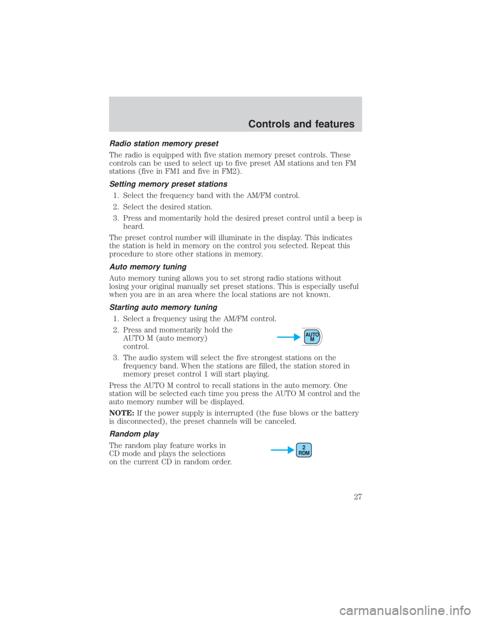 MAZDA MODEL TRIBUTE 4WD 2001  Owners Manual Radio station memory preset
The radio is equipped with five station memory preset controls. These
controls can be used to select up to five preset AM stations and ten FM
stations (five in FM1 and five