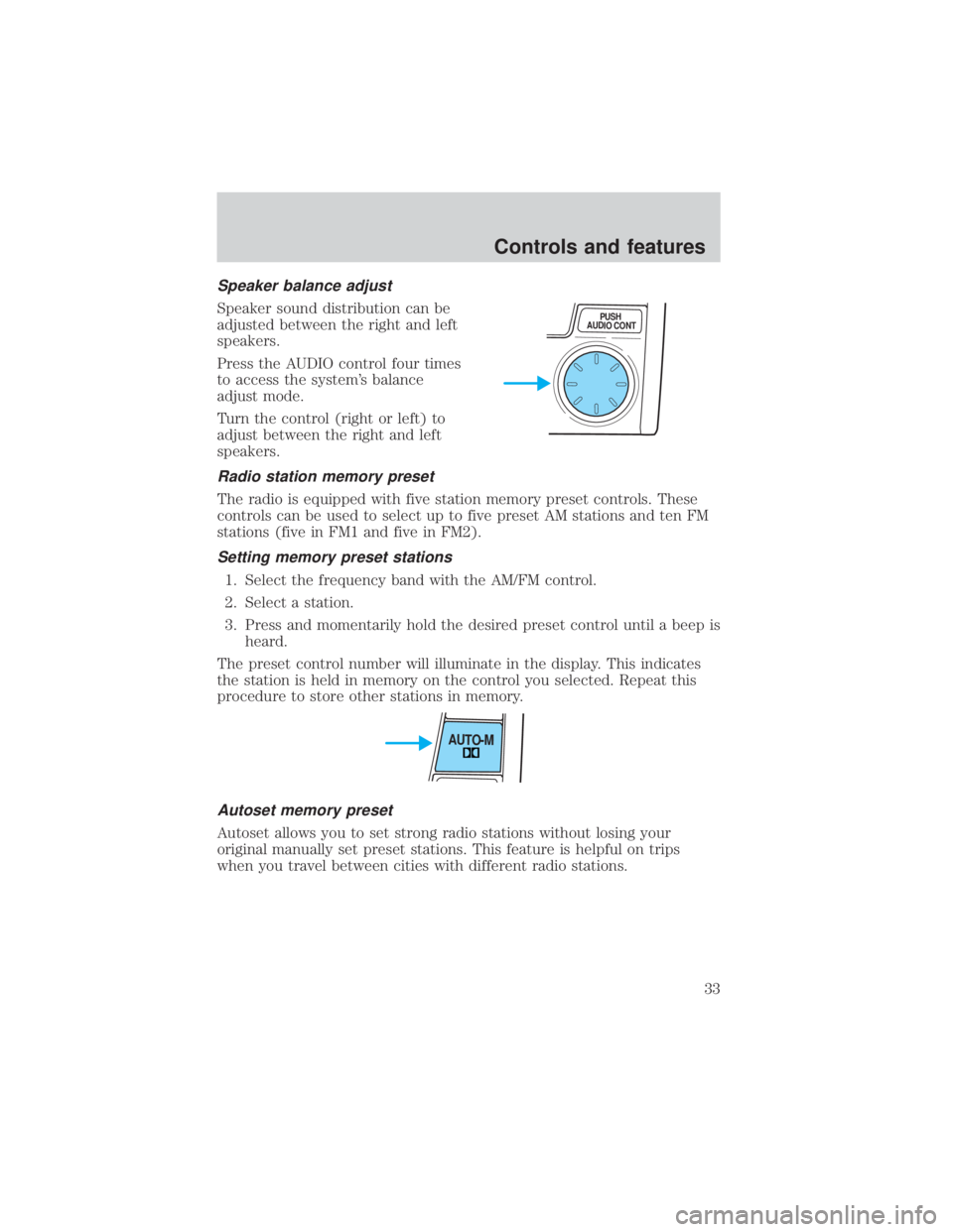 MAZDA MODEL TRIBUTE 4WD 2001  Owners Manual Speaker balance adjust
Speaker sound distribution can be
adjusted between the right and left
speakers.
Press the AUDIO control four times
to access the systems balance
adjust mode.
Turn the control (