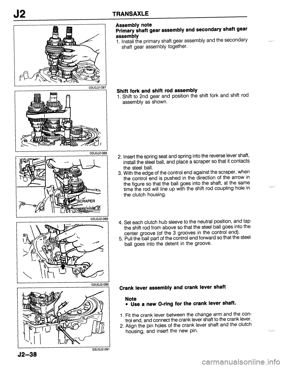 MAZDA 323 1989 Factory Repair Manual J2 TRANSAXLE
03UOJ2-08
03UOJ2-09(
03UOJ2-09’
J2-38
Assembly note
Primary shaft gear assembly and secondary shaft gear
assembly
1. Install the primary shaft gear assembly and the secondary
s MAZDA 323 1989 Factory Repair Manual J2 TRANSAXLE
03UOJ2-08
03UOJ2-09(
03UOJ2-09’
J2-38
Assembly note
Primary shaft gear assembly and secondary shaft gear
assembly
1. Install the primary shaft gear assembly and the secondary
s