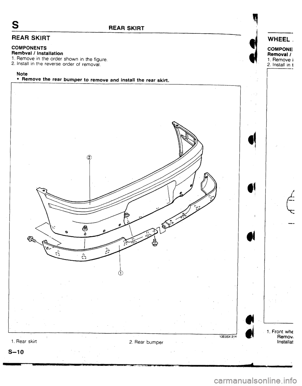 MAZDA 323 1992  Workshop Manual Suplement S REAR SKIRT 
REAR SKIRT - 
COMPONENTS 
Rembal / Installation 
1. Remove in the order shown in the figure. 
2. Install in the reverse order of removal. 
Note 
l Remove the rear bumper to remove and in