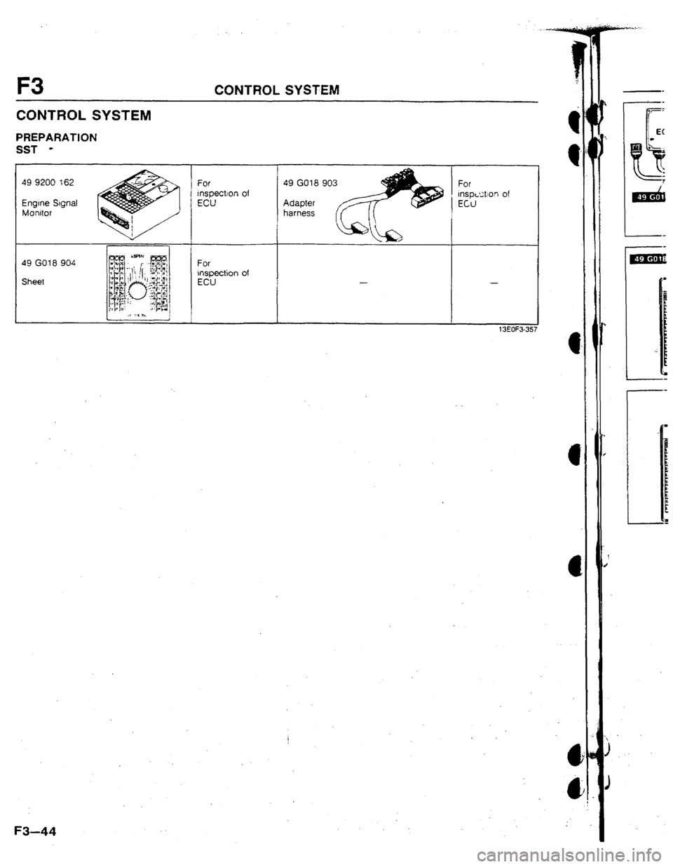 MAZDA 323 1992   Suplement Manual PDF F3 CONTROL SYSTEM 
CONTROL SYSTEM 
PREPARATION 
SST - 
49 9200 162 
49 GO?8 904 
F3-44  
