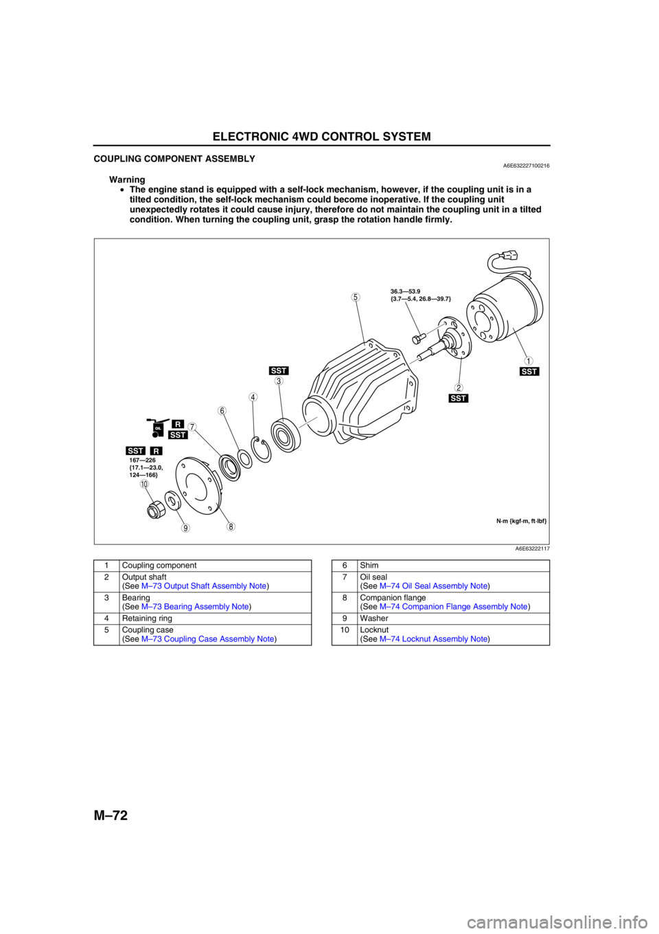 MAZDA 6 2002 Workshop Manual Suplement M–72
ELECTRONIC 4WD CONTROL SYSTEM
COUPLING COMPONENT ASSEMBLYA6E632227100216
Warning
•The engine stand is equipped with a self-lock mechanism, however, if the coupling unit is in a
tilted condi MAZDA 6 2002 Workshop Manual Suplement M–72
ELECTRONIC 4WD CONTROL SYSTEM
COUPLING COMPONENT ASSEMBLYA6E632227100216
Warning
•The engine stand is equipped with a self-lock mechanism, however, if the coupling unit is in a
tilted condi