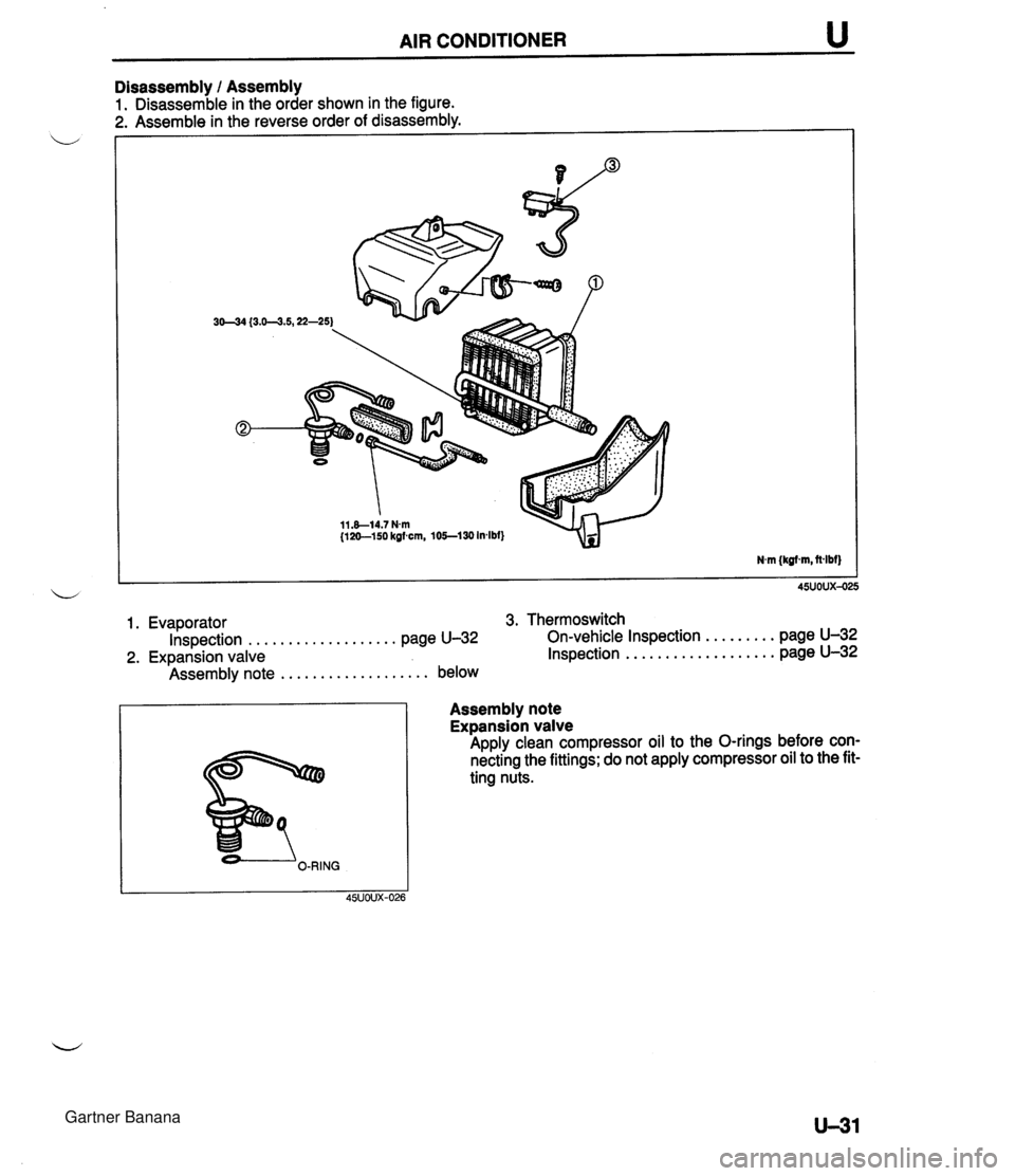 MAZDA MX-5 1994 Workshop Manual AIR CONDITIONER u Disassembly 1 Assembly 1. Disassemble in the order shown in the figure. 1. Evaporator 3. Thermoswitch ................... ......... Inspection page U-32 On-vehicle Inspection page U- MAZDA MX-5 1994 Workshop Manual AIR CONDITIONER u Disassembly 1 Assembly 1. Disassemble in the order shown in the figure. 1. Evaporator 3. Thermoswitch ................... ......... Inspection page U-32 On-vehicle Inspection page U-