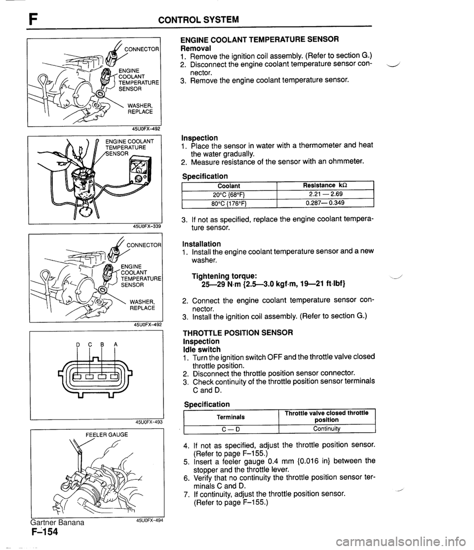 MAZDA MX-5 1994 Manual PDF CONTROL SYSTEM TEMPERATURE NGlNE COOLANT EMPERATURE ENGINE COOLANT TEMPERATURE SENSOR Removal 1. Remove the ignition coil assembly. (Refer to section G.) 2. Disconnect the engine coolant temperature s MAZDA MX-5 1994 Manual PDF CONTROL SYSTEM TEMPERATURE NGlNE COOLANT EMPERATURE ENGINE COOLANT TEMPERATURE SENSOR Removal 1. Remove the ignition coil assembly. (Refer to section G.) 2. Disconnect the engine coolant temperature s