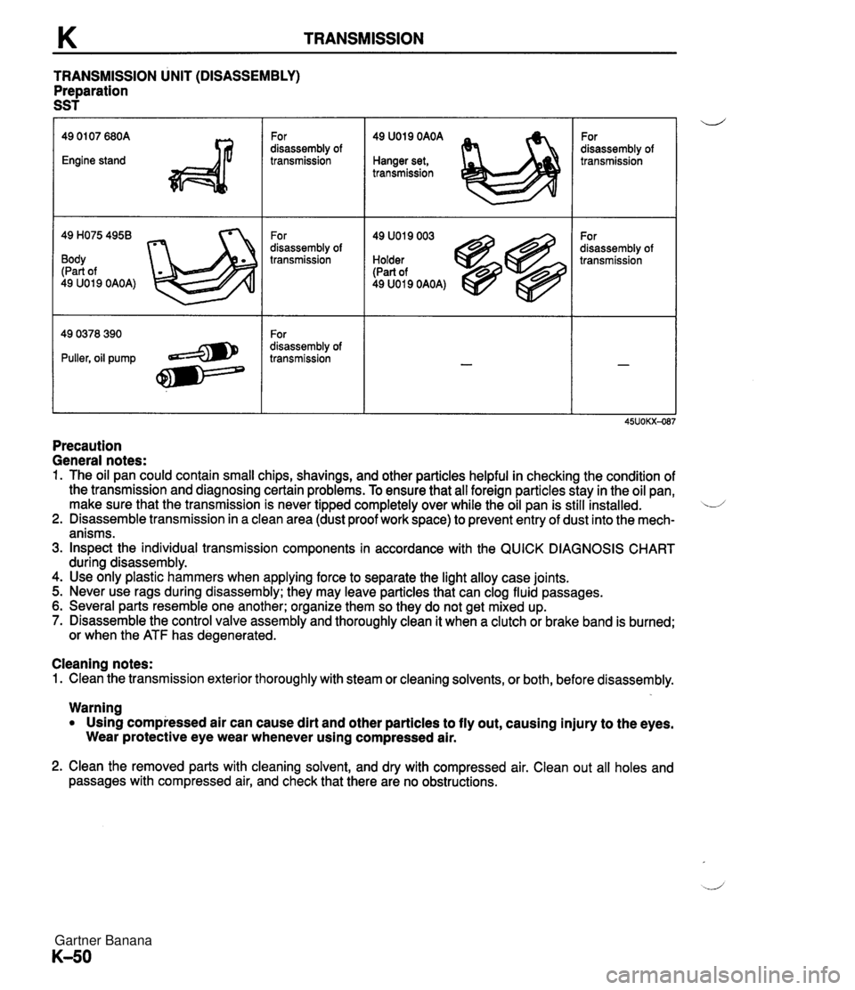 MAZDA MX-5 1994 Workshop Manual TRANSMISSION TRANSMISSION UNIT (DISASSEMBLY) Preparation SST 49 H075 4958 Body (Part of 49 U019 OAOA) For disassembly of transmission For disassembly of transmission For disassembly of transmission 49 MAZDA MX-5 1994 Workshop Manual TRANSMISSION TRANSMISSION UNIT (DISASSEMBLY) Preparation SST 49 H075 4958 Body (Part of 49 U019 OAOA) For disassembly of transmission For disassembly of transmission For disassembly of transmission 49