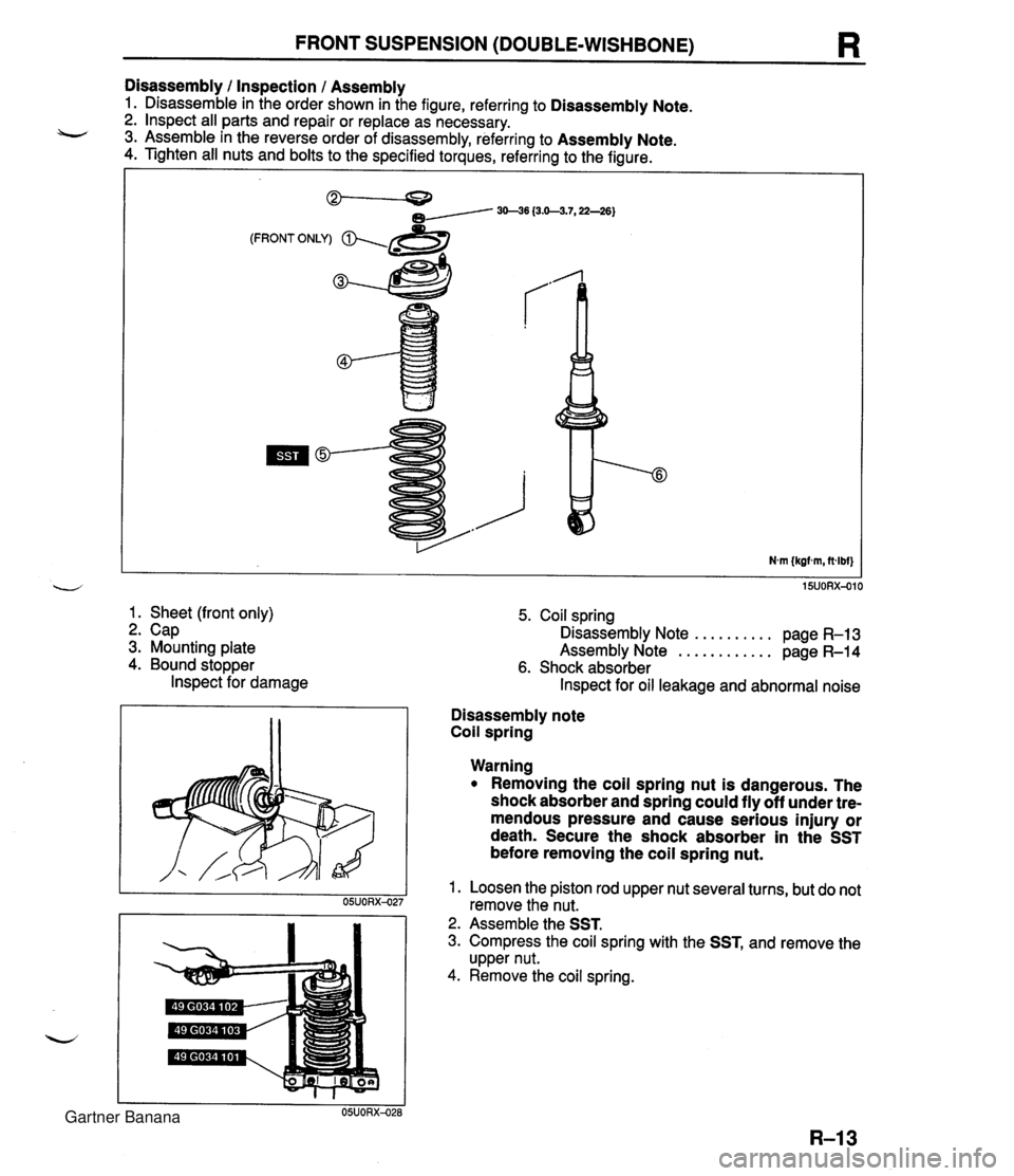MAZDA MX-5 1994  Workshop Manual FRONT SUSPENSION (DOUBLE-WISHBONE) R Disassembly I Inspection I Assembly 1. Disassemble in the order shown in the figure, referring to Disassembly Note. 2. lnspect all parts and repair or replace as n