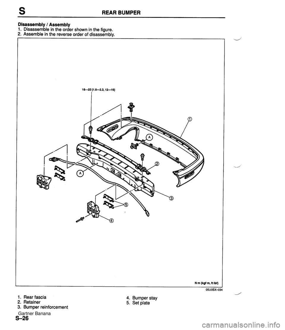 MAZDA MX-5 1994  Workshop Manual REAR BUMPER Disassembly / Assembly 1. Disassemble in the order shown in the figure. 2. Assemble in the reverse order of disassembly. 1 . Rear fascia 2. Retainer 3. Bumper reinforcement 4. Bumper stay 