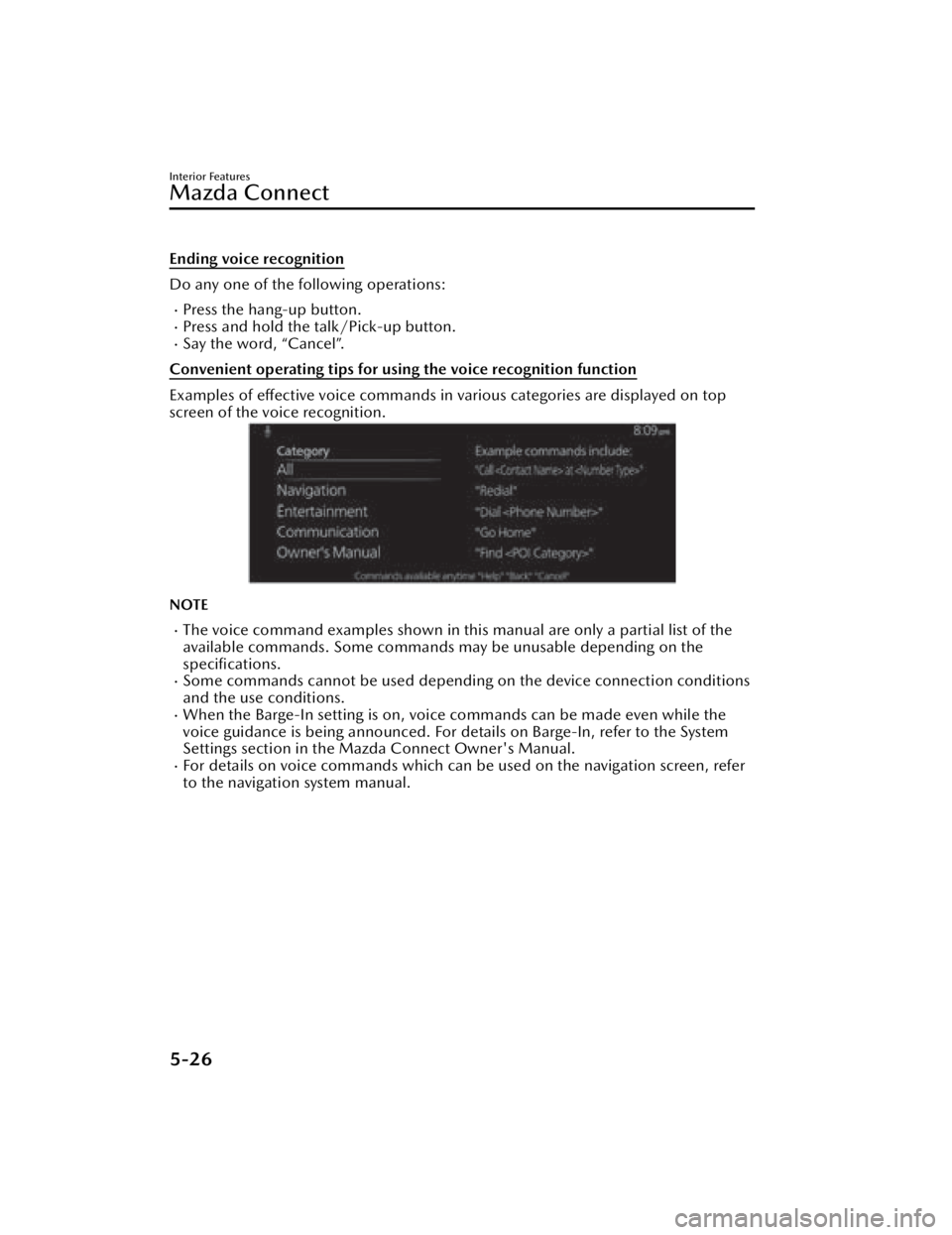 MAZDA MAZDA 2021 Owners Manual Ending voice recognition
Do any one of the following operations:
Press the hang-up button.Press and hold the talk/Pick-up button.Say the word, “Cancel”.
Convenient operating tips for usin MAZDA MAZDA 2021 Owners Manual Ending voice recognition
Do any one of the following operations:
Press the hang-up button.Press and hold the talk/Pick-up button.Say the word, “Cancel”.
Convenient operating tips for usin