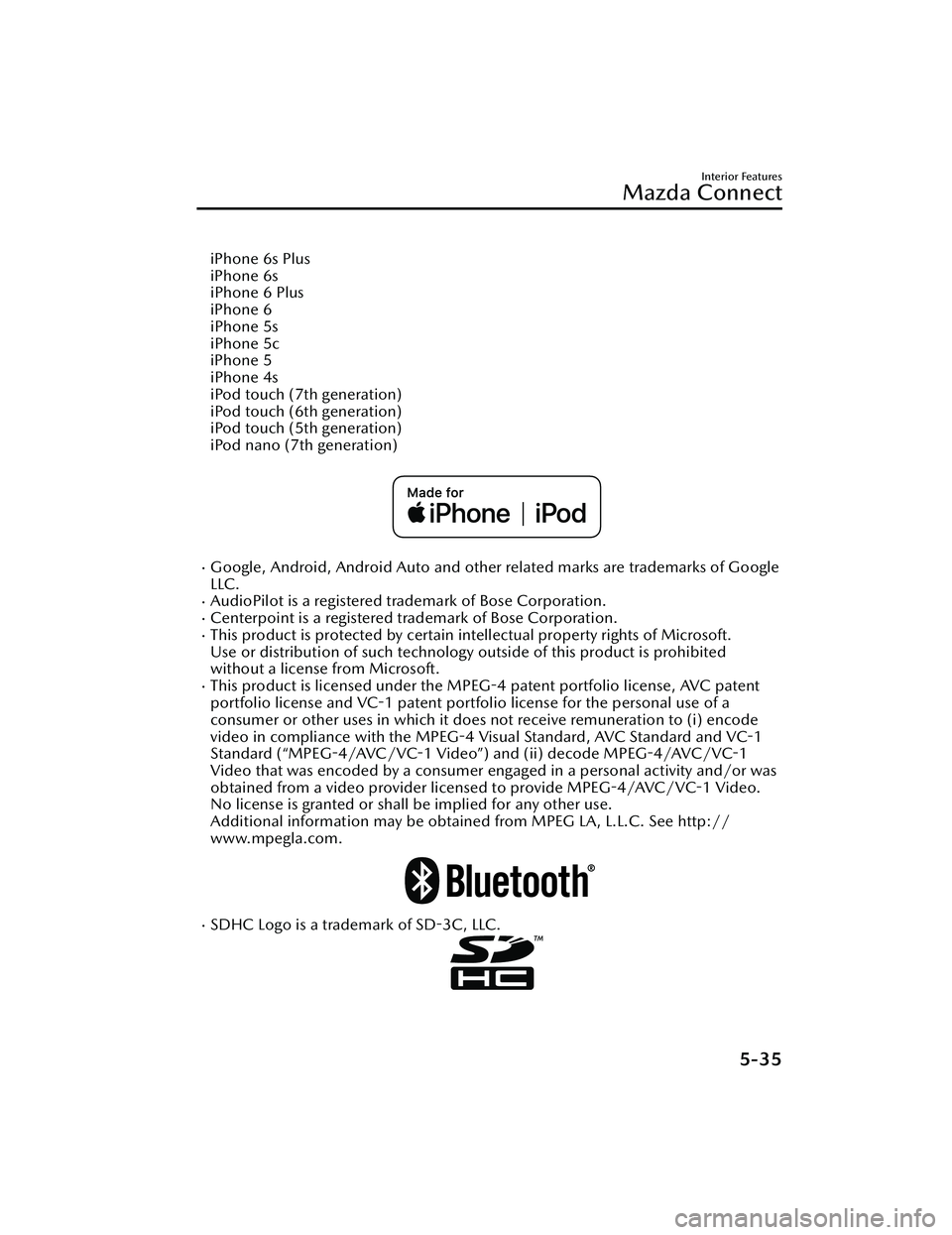 MAZDA MAZDA 2023 Owners Manual iPhone 6s Plus
iPhone 6s
iPhone 6 Plus
iPhone 6
iPhone 5s
iPhone 5c
iPhone 5
iPhone 4s
iPod touch (7th generation)
iPod touch (6th generation)
iPod touch (5th generation)
iPod nano (7th generation)
MAZDA MAZDA 2023 Owners Manual iPhone 6s Plus
iPhone 6s
iPhone 6 Plus
iPhone 6
iPhone 5s
iPhone 5c
iPhone 5
iPhone 4s
iPod touch (7th generation)
iPod touch (6th generation)
iPod touch (5th generation)
iPod nano (7th generation)