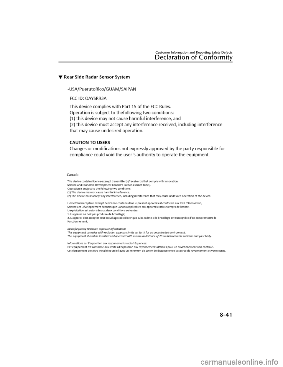 MAZDA CX5 2023  Owners Manual ▼Rear Side Radar Sensor System
Customer Information and Reporting Safety Defects
Declaration of Conformity
8-41
CX-50_8KB8-EA-22A_Edition2_new
2022-1-6 14:55:18 