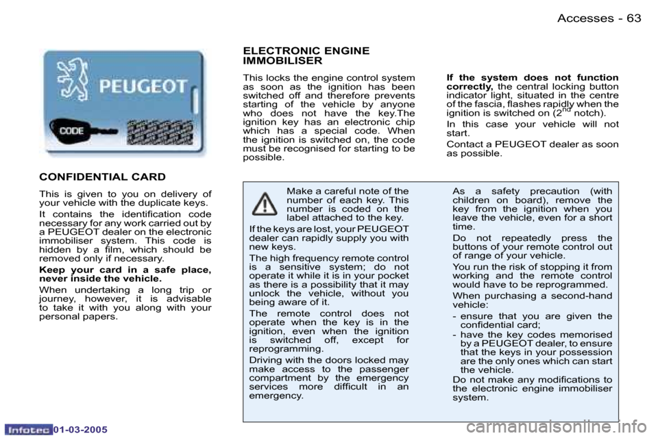 Peugeot 206 CC Dag 2005 Repair Manual �6�2 �-�A�c�c�e�s�s�e�s
�0�1�-�0�3�-�2�0�0�5
�6�3
�-�A�c�c�e�s�s�e�s
�0�1�-�0�3�-�2�0�0�5
�E�L�E�C�T�R�O�N�I�C� �E�N�G�I�N�E�  
�I�M�M�O�B�I�L�I�S�E�R
�T�h�i�s� �l�o�c�k�s� �t�h�e� �e�n�g�i�n�e� �c�o�