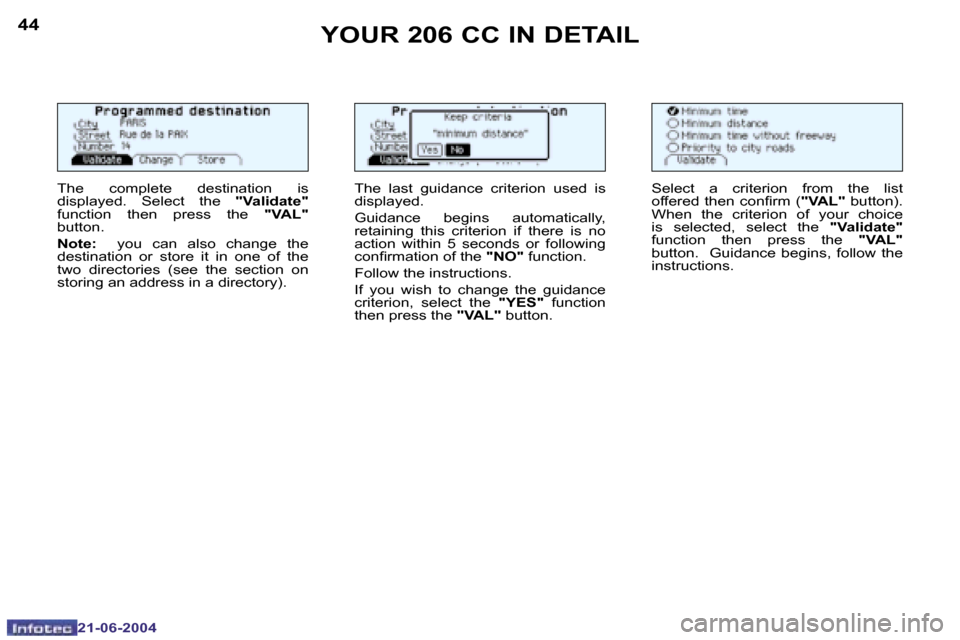 Peugeot 206 CC Dag 2004 Service Manual �4�4
�2�1�-�0�6�-�2�0�0�4
�4�5
�2�1�-�0�6�-�2�0�0�4
�Y�O�U�R� �2�0�6� �C�C� �I�N� �D�E�T�A�I�L
�T�h�e�  �c�o�m�p�l�e�t�e�  �d�e�s�t�i�n�a�t�i�o�n�  �i�s�  
�d�i�s�p�l�a�y�e�d�.�  �S�e�l�e�c�t�  �t�h�e