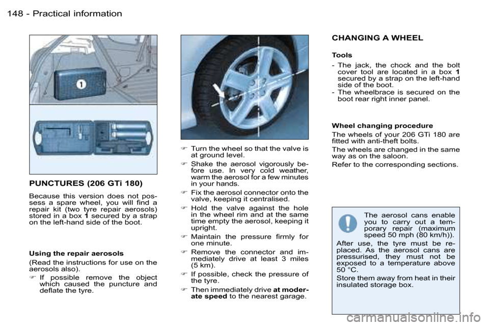 Peugeot 206 Dag 2006  Owners Manual �P�r�a�c�t�i�c�a�l� �i�n�f�o�r�m�a�t�i�o�n�1�4�8 �-
�P�U�N�C�T�U�R�E�S� �(�2�0�6� �G�T�i� �1�8�0�)
�B�e�c�a�u�s�e�  �t�h�i�s�  �v�e�r�s�i�o�n�  �d�o�e�s�  �n�o�t�  �p�o�s�- 
�s�e�s�s�  �a�  �s�p�a�r�e