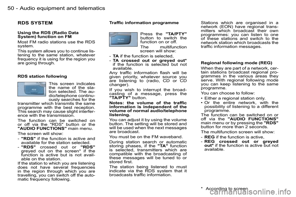 Peugeot 206 Dag 2006 Service Manual �5�0 �-�A�u�d�i�o� �e�q�u�i�p�m�e�n�t� �a�n�d� �t�e�l�e�m�a�t�i�c�s
�R�D�S� �S�Y�S�T�E�M
�U�s�i�n�g� �t�h�e� �R�D�S� �(�R�a�d�i�o� �D�a�t�a�  
�S�y�s�t�e�m�)� �f�u�n�c�t�i�o�n� �o�n� �F�M 
�M�o�s�t� �