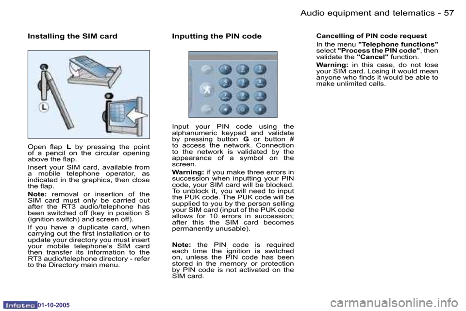 Peugeot 206 SW 2005.5 Workshop Manual �5�6 �-�A�u�d�i�o� �e�q�u�i�p�m�e�n�t� �a�n�d� �t�e�l�e�m�a�t�i�c�s
�0�1�-�1�0�-�2�0�0�5
�5�7
�-�A�u�d�i�o� �e�q�u�i�p�m�e�n�t� �a�n�d� �t�e�l�e�m�a�t�i�c�s
�0�1�-�1�0�-�2�0�0�5
�I�n�s�t�a�l�l�i�n�g� 