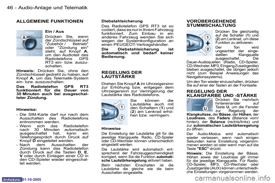 Peugeot 206 SW 2005.5  Betriebsanleitung (in German) �4�6 �-�A�u�d�i�o�-�A�n�l�a�g�e� �u�n�d� �T�e�l�e�m�a�t�i�k
�0�1�-�1�0�-�2�0�0�5
�4�7
�-�A�u�d�i�o�-�A�n�l�a�g�e� �u�n�d� �T�e�l�e�m�a�t�i�k
�0�1�-�1�0�-�2�0�0�5
�A�L�L�G�E�M�E�I�N�E� �F�U�N�K�T�I�O�N