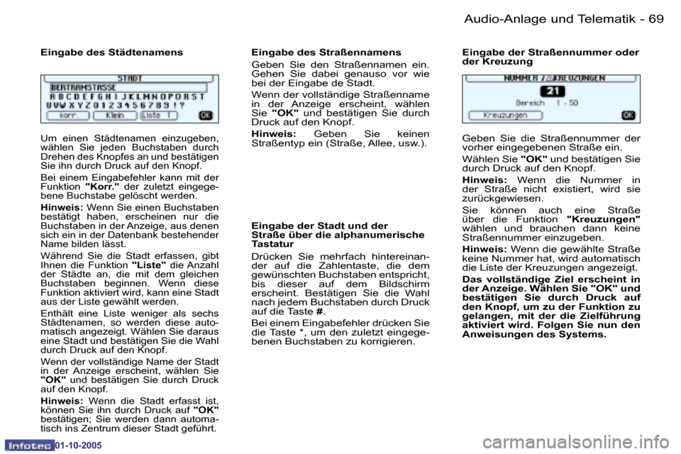 Peugeot 206 SW 2005.5  Betriebsanleitung (in German) �6�8 �-�A�u�d�i�o�-�A�n�l�a�g�e� �u�n�d� �T�e�l�e�m�a�t�i�k
�0�1�-�1�0�-�2�0�0�5
�6�9
�-�A�u�d�i�o�-�A�n�l�a�g�e� �u�n�d� �T�e�l�e�m�a�t�i�k
�0�1�-�1�0�-�2�0�0�5
�U�m�  �e�i�n�e�n�  �S�t�ä�d�t�e�n�a�