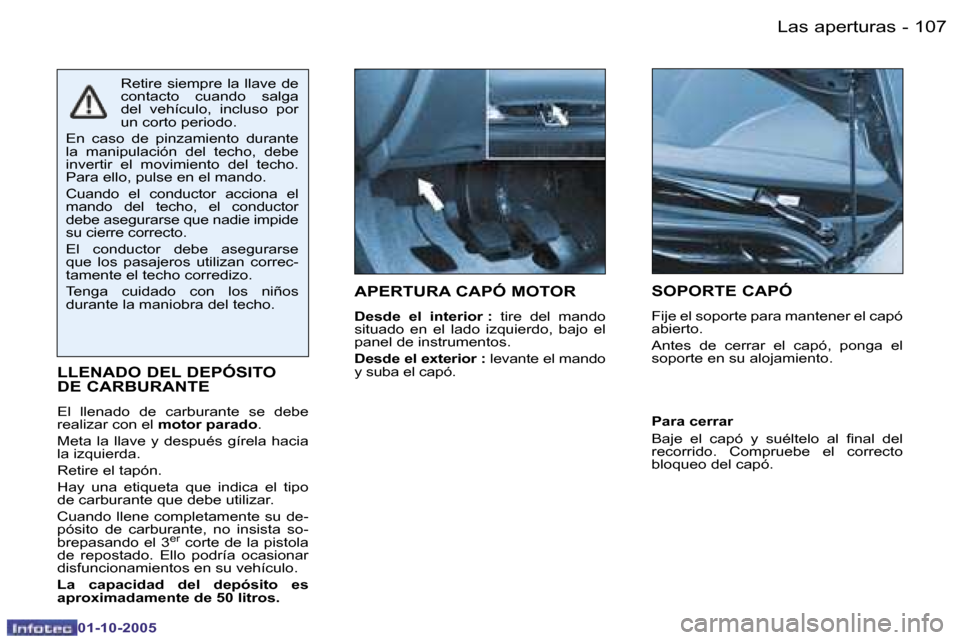 Peugeot 206 SW 2005.5  Manual del propietario (in Spanish) �L�a�s� �a�p�e�r�t�u�r�a�s�1�0�6 �-
�0�1�-�1�0�-�2�0�0�5
�1�0�7�L�a�s� �a�p�e�r�t�u�r�a�s�-
�0�1�-�1�0�-�2�0�0�5
�A�P�E�R�T�U�R�A� �C�A�P�Ó� �M�O�T�O�R
�D�e�s�d�e�  �e�l�  �i�n�t�e�r�i�o�r� �: �  �t�