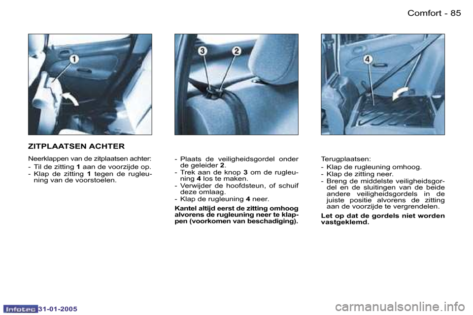 Peugeot 206 SW 2004.5  Handleiding (in Dutch) �8�4 �-
�3�1�-�0�1�-�2�0�0�5
�8�5
�-
�3�1�-�0�1�-�2�0�0�5
�-�  �P�l�a�a�t�s�  �d�e�  �v�e�i�l�i�g�h�e�i�d�s�g�o�r�d�e�l�  �o�n�d�e�r� 
�d�e� �g�e�l�e�i�d�e�r�  �2�.
�-�  �T�r�e�k�  �a�a�n�  �d�e�  �k�