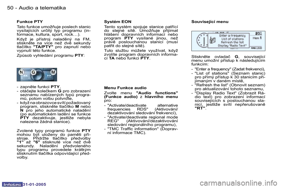 Peugeot 206 SW 2004.5  Návod k obsluze (in Czech) �5�0 �-
�3�1�-�0�1�-�2�0�0�5
�5�1
�-
�3�1�-�0�1�-�2�0�0�5
�F�u�n�k�c�e� �P�T�Y 
�T�a�t�o� �f�u�n�k�c�e� �u�m�o�ž3�u�j�e� �p�o�s�l�e�c�h� �s�t�a�n�i�c�  
�v�y�s�í�l�a�j�í�c�í�c�h�  �u�r�č�i�t�ý�