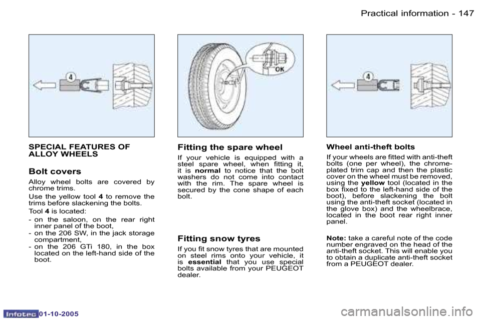 Peugeot 206 SW Dag 2005.5  Owners Manual �P�r�a�c�t�i�c�a�l� �i�n�f�o�r�m�a�t�i�o�n�1�4�6 �-
�0�1�-�1�0�-�2�0�0�5
�1�4�7�P�r�a�c�t�i�c�a�l� �i�n�f�o�r�m�a�t�i�o�n�-
�0�1�-�1�0�-�2�0�0�5
�S�P�E�C�I�A�L� �F�E�A�T�U�R�E�S� �O�F�  
�A�L�L�O�Y� �