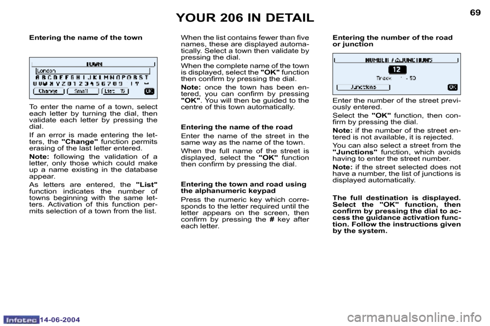 Peugeot 206 SW Dag 2004 Repair Manual �6�8
�1�4�-�0�6�-�2�0�0�4
�6�9
�1�4�-�0�6�-�2�0�0�4
�E�n�t�e�r�i�n�g� �t�h�e� �n�a�m�e� �o�f� �t�h�e� �t�o�w�n 
�T�o�  �e�n�t�e�r�  �t�h�e�  �n�a�m�e�  �o�f�  �a�  �t�o�w�n�,�  �s�e�l�e�c�t�  
�e�a�c�