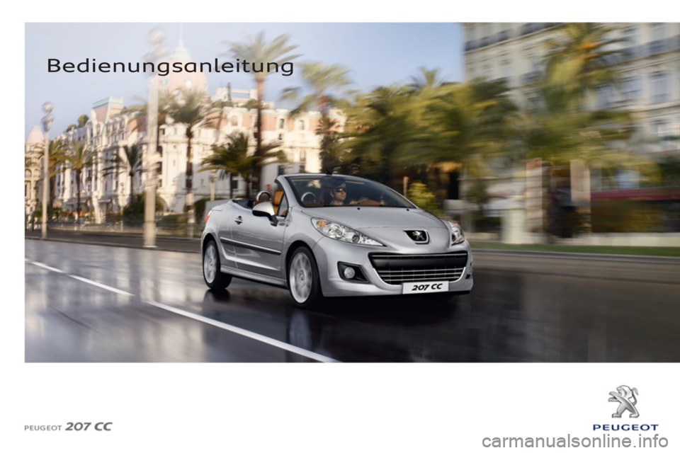 Peugeot 207 CC 2012  Betriebsanleitung (in German)    
 
Bedienungsanleitung  
  