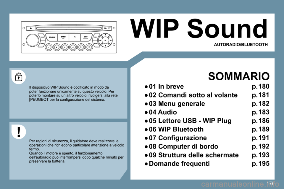 Peugeot 207 CC 2010  Manuale del proprietario (in Italian) 179
 WIP Sound 
    SOMMARIO 
� � � 