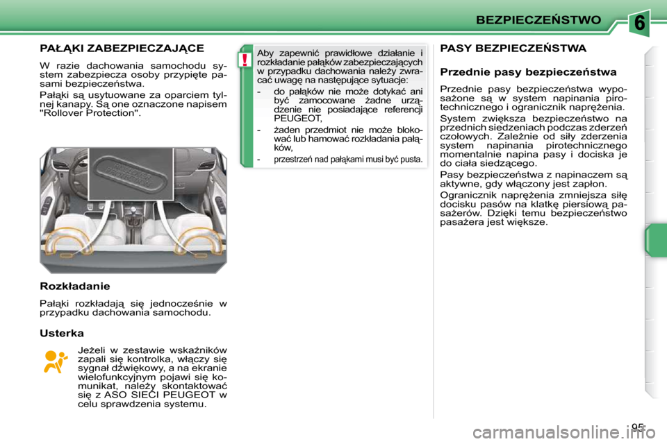 Peugeot 207 CC 2010  Instrukcja Obsługi (in Polish) !
�B�E�Z�P�I�E�C�Z�E0�S�T�W�O
�9�5
� � � � � �P�A�S�Y� �B�E�Z�P�I�E�C�Z�E0�S�T�W�A� � � � � � � � �P�A�Ł�K�I� �Z�A�B�E�Z�P�I�E�C�Z�A�J�C�E� 
� �W�  �r�a�z�i�e�  �d�a�c�h�o�w�a�n�i�a�  �s�a�m�o�