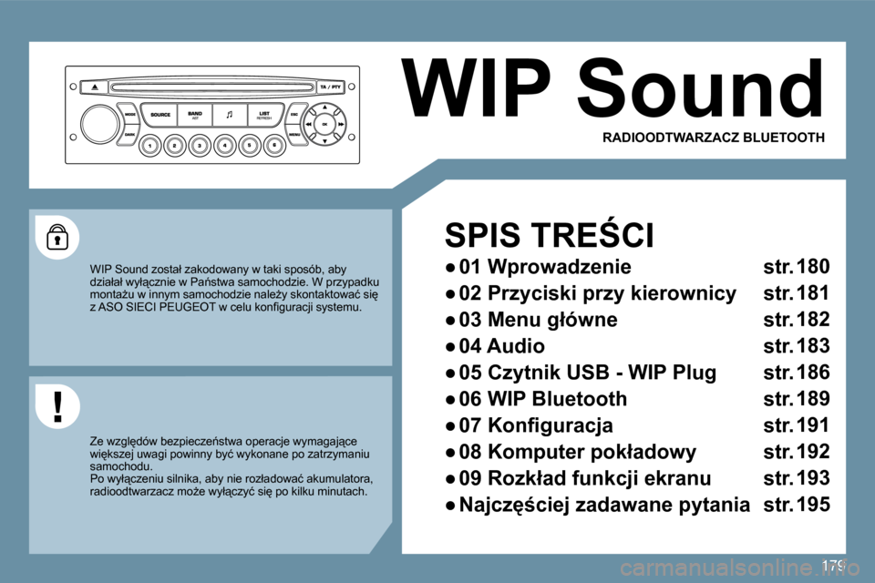 Peugeot 207 CC 2010  Instrukcja Obsługi (in Polish) 179
 WIP Sound 
� � �S�P�I�S� �T�R�E:�C�I� 
� � � 
