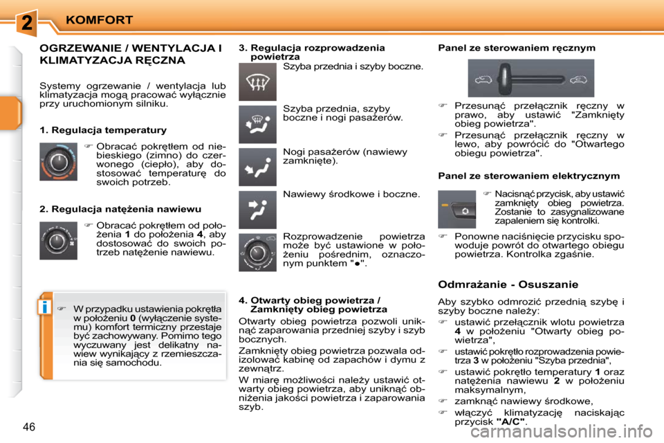 Peugeot 207 CC 2010  Instrukcja Obsługi (in Polish) i
KOMFORT
46
� � �2�.� �R�e�g�u�l�a�c�j�a� �n�a�t
G�e�n�i�a� �n�a�w�i�e�w�u�    
� � � �O�b�r�a�c�a�ć� �p�o�k�r
�t�ł�e�m� �o�d� �p�o�ł�o�-
G�e�n�i�a� �  1� � �d�o� �p�o�ł�oG�e�n�i�a� �  4�