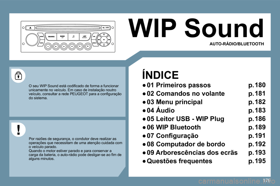 Peugeot 207 CC 2010  Manual do proprietário (in Portuguese) 179
 WIP Sound 
  ÍNDICE 
� � � 