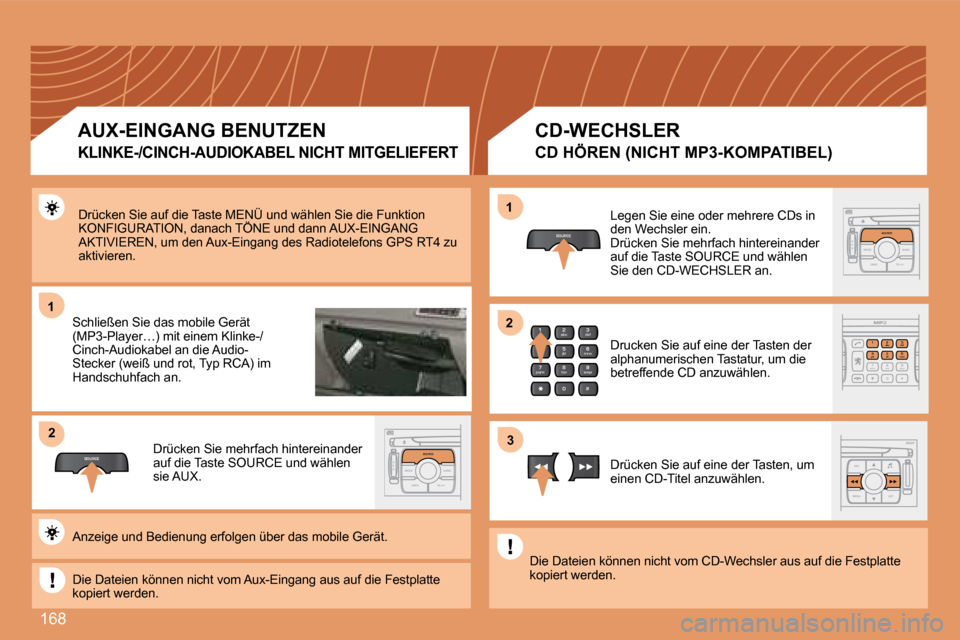 Peugeot 207 CC 2007.5  Betriebsanleitung (in German) 168
1
SOURCE
2
S
O S SOURCE
MODE BAND TPT
A  Y
DARKSOURCE
2
abc
5
jkl
8
tuv 3
def
6
mno
9
wxyz
1 4
ghi
7
pqrs
0 #
2
abc
5
jkl
8
tuv
3
def
6
mno
9
wxyz
1 4
ghi
r
7
pq s0 #
S
O S SOURCE
MODE BAND TPT
A 