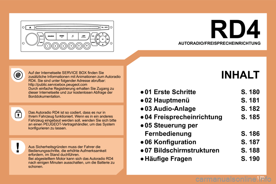 Peugeot 207 CC 2007.5  Betriebsanleitung (in German) 179
RD4
AUTORADIO/FREISPRECHEINRICHTUNG
  INHALT 