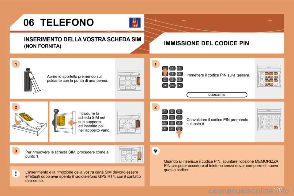 Peugeot 207 CC 2007.5  Manuale del proprietario (in Italian) 169
2
abc
5
jkl
8
tuv 3
def
6
mno
9
wxyz
1 4
ghi
7
pqrs
0 #
ESC
MENU LIST
ESC
MENU LIST
ESC
MENU LIST
2
abc
5
jkl
8
tuv 3
def
6
mno
9
wxyz
1 4
ghi
7
pqrs
0 #
2
abc
5
jkl
8
tuv 3
def
6
mno
9
wxyz
1 4
g