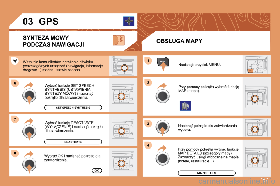 Peugeot 207 CC 2007.5  Instrukcja Obsługi (in Polish) 157
ESCLIST
MENU
ESC
MENU LIST
ESC
MENU LIST
MENU
6 
8 1
2
3 
4
ESC
MENU LIST
ESC
MENU LIST
S
O S SOURCE
MODE BAND TPT
A  Y
DARK
ESC
MENU LIST
7ESC
MENU LIST
03
�N�a�c�i�s�n"�ć� �p�r�z�y�c�i�s�k� �M