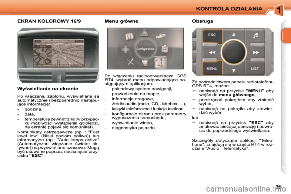 Peugeot 207 CC 2007.5  Instrukcja Obsługi (in Polish) �K�O�N�T�R�O�L�A� �D�Z�I�A�Ł�A�N�I�A
� � � � � � � �E�K�R�A�N� �K�O�L�O�R�O�W�Y� �1�6�/�9� � � �M�e�n�u� �g�ł�ó�w�n�e�  � � �O�b�s�ł�u�g�a� 
� �P�o�  �w�ł"�c�z�e�n�i�u�  �r�a�d�i�o�o�d�t�w�a�r�z