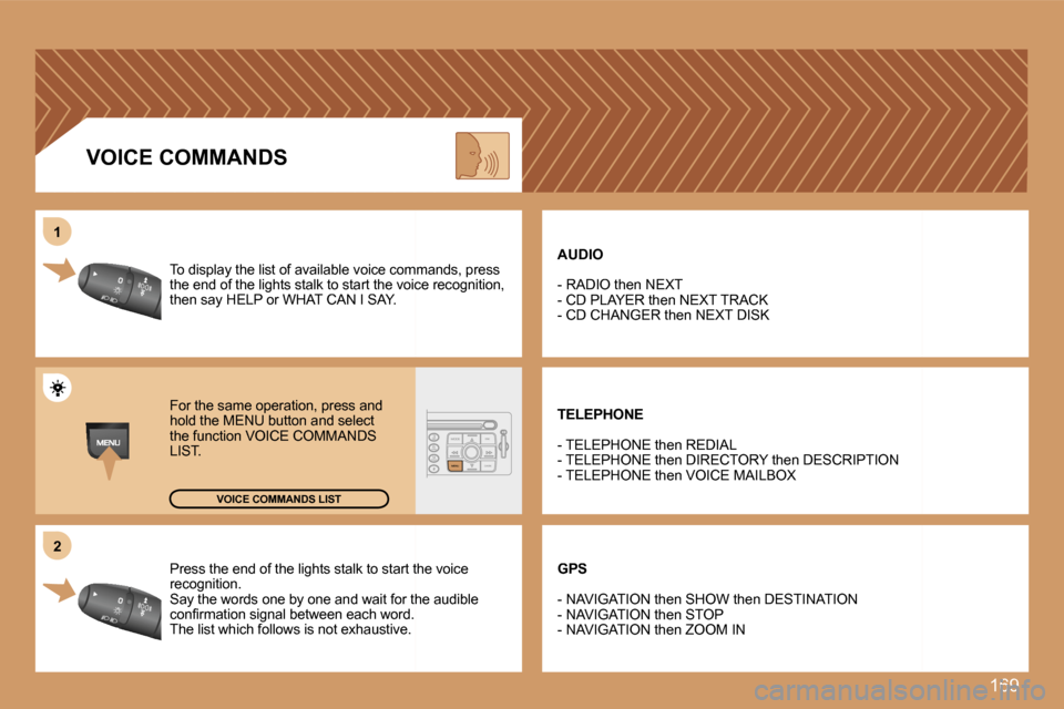 Peugeot 207 CC 2007  Owners Manual �1�6�9
�2�2
�1�1
�P�r�e�s�s� �t�h�e� �e�n�d� �o�f� �t�h�e� �l�i�g�h�t�s� �s�t�a�l�k� �t�o� �s�t�a�r�t� �t�h�e� �v�o�i�c�e� �P�r�e�s�s� �t�h�e� �e�n�d� �o�f� �t�h�e� �l�i�g�h�t�s� �s�t�a�l�k� �t�o� �s�