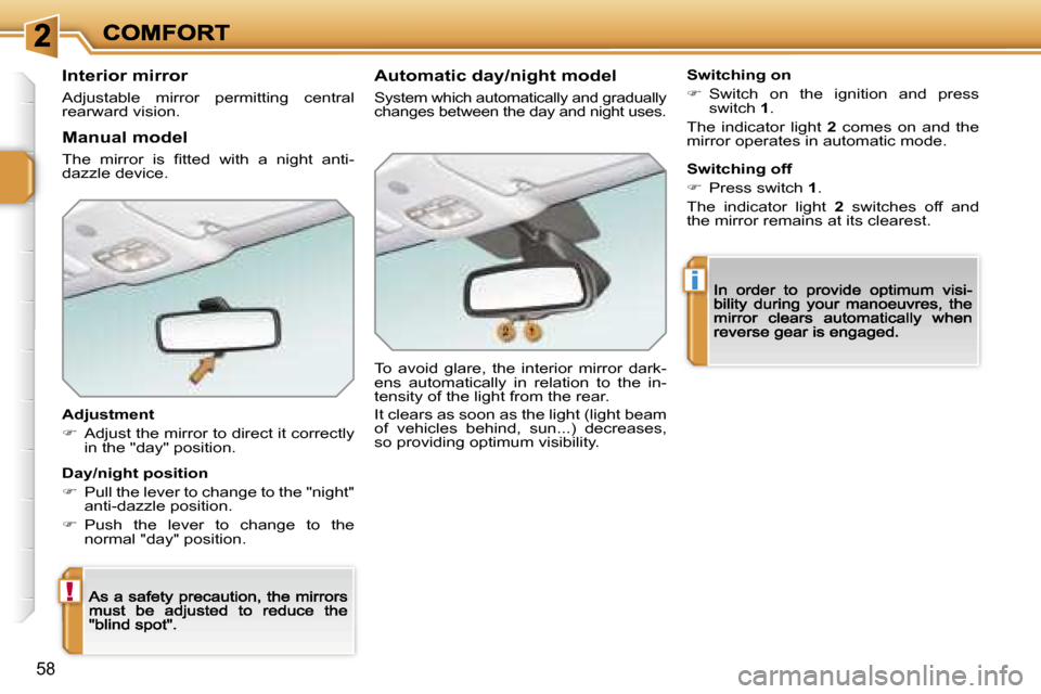 Peugeot 207 CC 2007 Workshop Manual �!
�i
�5�8
�I�n�t�e�r�i�o�r� �m�i�r�r�o�r
�A�d�j�u�s�t�a�b�l�e�  �m�i�r�r�o�r�  �p�e�r�m�i�t�t�i�n�g�  �c�e�n�t�r�a�l� �r�e�a�r�w�a�r�d� �v�i�s�i�o�n�.
�A�d�j�u�s�t�m�e�n�t
��  �A�d�j�u�s�t� �t�h�e