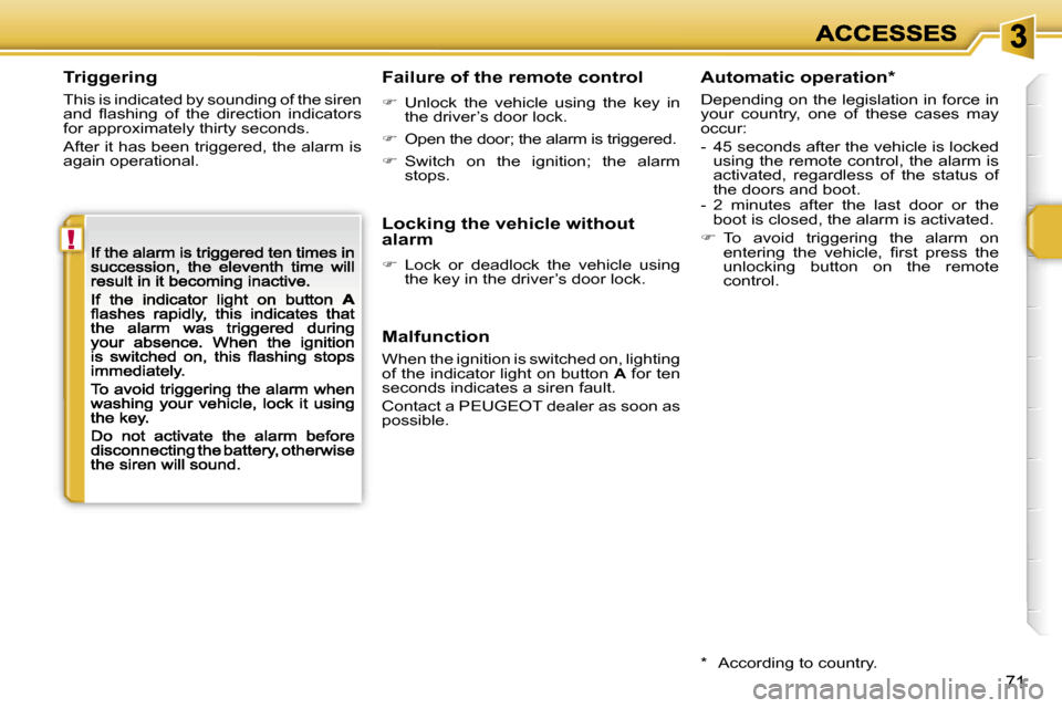 Peugeot 207 CC 2007 Manual PDF �!
�7�1
�T�r�i�g�g�e�r�i�n�g
�T�h�i�s� �i�s� �i�n�d�i�c�a�t�e�d� �b�y� �s�o�u�n�d�i�n�g� �o�f� �t�h�e� �s�i�r�e�n� �a�n�d�  �ﬂ�a�s�h�i�n�g�  �o�f�  �t�h�e�  �d�i�r�e�c�t�i�o�n�  �i�n�d�i�c�a�t�o�r�s