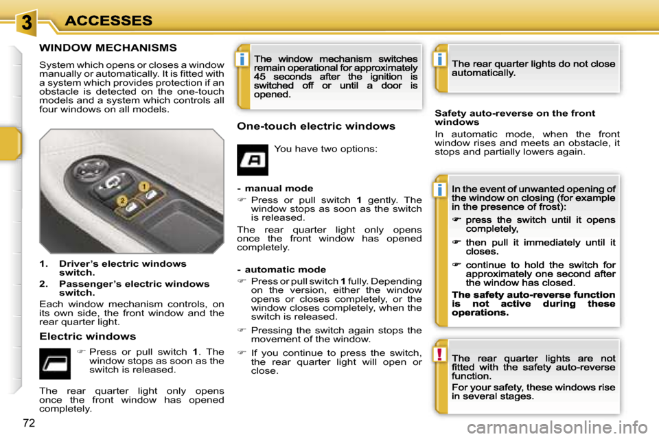 Peugeot 207 CC 2007 Manual PDF �i
�i
�!
�i
�7�2
�W�I�N�D�O�W� �M�E�C�H�A�N�I�S�M�S
�S�y�s�t�e�m� �w�h�i�c�h� �o�p�e�n�s� �o�r� �c�l�o�s�e�s� �a� �w�i�n�d�o�w� �m�a�n�u�a�l�l�y� �o�r� �a�u�t�o�m�a�t�i�c�a�l�l�y�.� �I�t� �i�s� �ﬁ�t