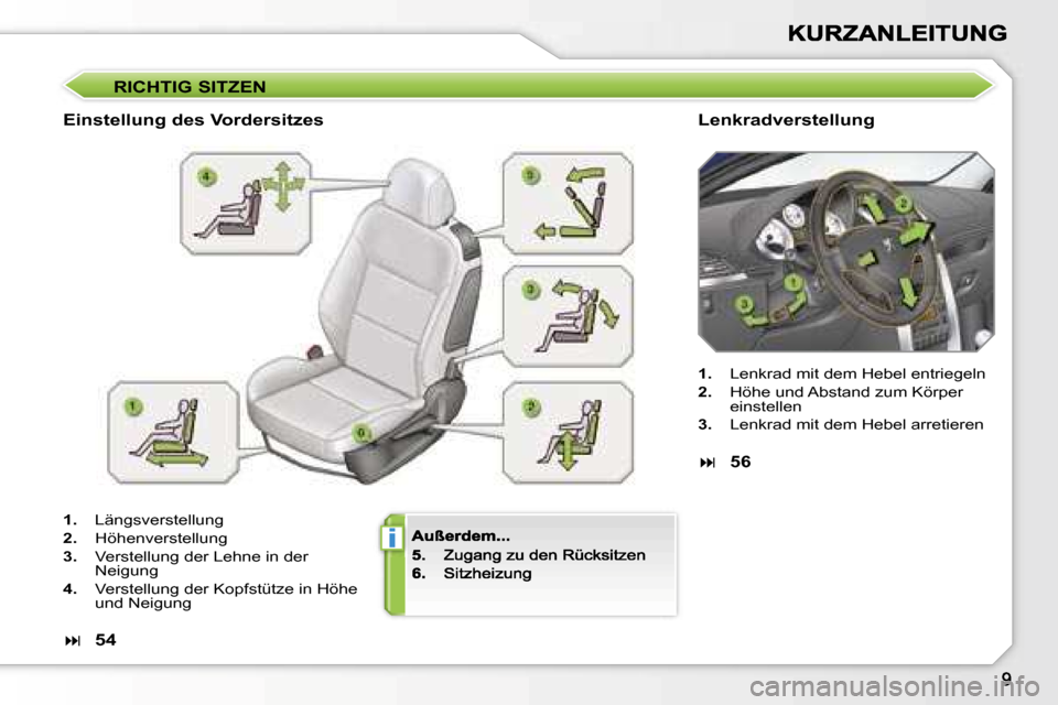 Peugeot 207 CC 2007  Betriebsanleitung (in German) �i
�R�I�C�H�T�I�G� �S�I�T�Z�E�N
�E�i�n�s�t�e�l�l�u�n�g� �d�e�s� �V�o�r�d�e�r�s�i�t�z�e�s�L�e�n�k�r�a�d�v�e�r�s�t�e�l�l�u�n�g
�1�.�L�ä�n�g�s�v�e�r�s�t�e�l�l�u�n�g
�2�.�H�ö�h�e�n�v�e�r�s�t�e�l�l�u�n�g