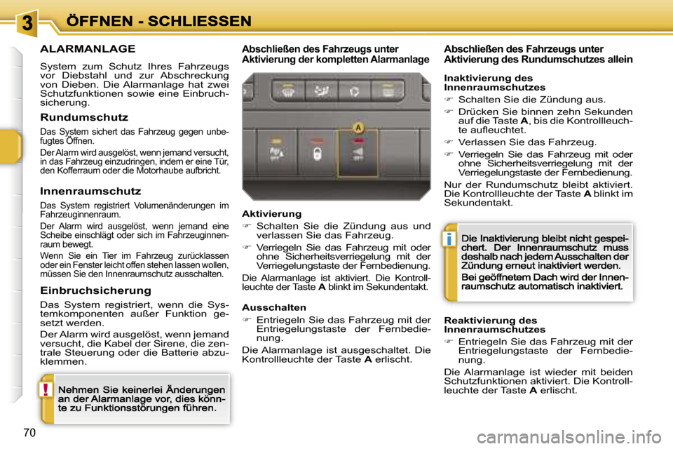 Peugeot 207 CC 2007  Betriebsanleitung (in German) �!
�i
�7�0
�A�L�A�R�M�A�N�L�A�G�E� 
�S�y�s�t�e�m�  �z�u�m�  �S�c�h�u�t�z�  �I�h�r�e�s�  �F�a�h�r�z�e�u�g�s� �v�o�r�  �D�i�e�b�s�t�a�h�l�  �u�n�d�  �z�u�r�  �A�b�s�c�h�r�e�c�k�u�n�g� �v�o�n�  �D�i�e�b�
